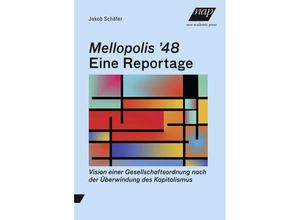 9783700323129 - Mellopolis 48 - Eine Reportage - Jakob Schäfer Gebunden