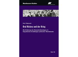 9783700323150 - Oral History und der Krieg - Piotr Filipkowski Gebunden