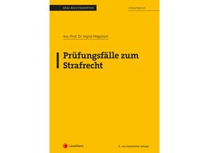 9783700774167 - Skripten   Strafrecht - Prüfungsfälle zum Strafrecht (Skriptum) - Ingrid Mitgutsch Kartoniert (TB)