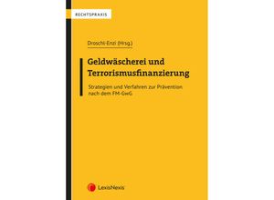 9783700778042 - Geldwäscherei und Terrorismusfinanzierung - Bernhard Böhm Christa Drobesch Nicole Kaufman Christoph Kodada Bernhard Romstorfer Elfriede Taurua Kartoniert (TB)