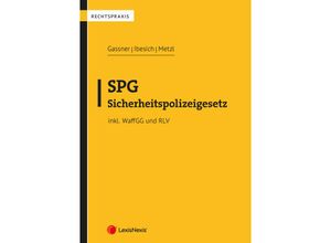 9783700785910 - SPG - Sicherheitspolizeigesetz - Georg Gaßner Michael Ibesich Matthias Metzl Kartoniert (TB)