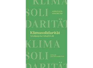 9783701183067 - Klimasolidarität - Verteidigung einer Zukunft für alle - Johannes Siegmund Kartoniert (TB)