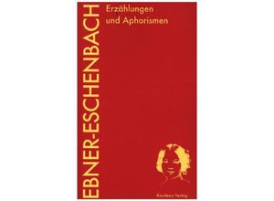 9783701717248 - Erzählungen und Aphorismen - Marie von Ebner-Eschenbach Kartoniert (TB)