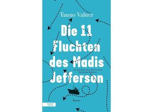 9783701717811 - Die 11 Fluchten des Madis Jefferson - Tauno Vahter Gebunden