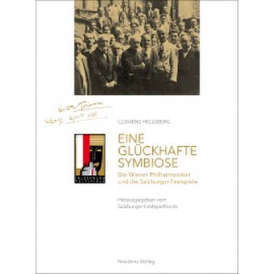 9783701734320 - Eine glueckhafte Symbiose - die Wiener Philharmoniker und die Salzburger Festspiele