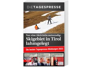 9783701736034 - Die besten Tagespresse- Meldungen 2023 - Die tagespresse Kartoniert (TB)