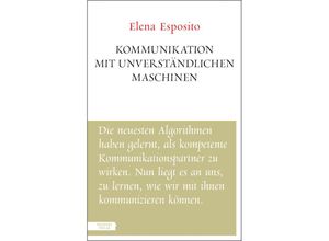 9783701736096 - Kommunikation mit unverständlichen Maschinen - Elena Esposito Kartoniert (TB)