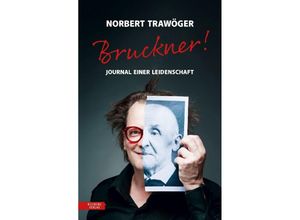 9783701736119 - Bruckner! - Norbert Trawöger Gebunden