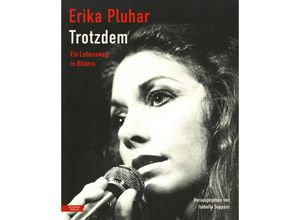 9783701736157 - Trotzdem - Erika Pluhar Gebunden