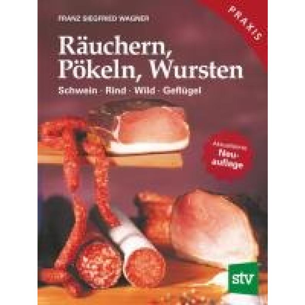 9783702011970 - Wagner Franz S Räuchern Pökeln Wursten