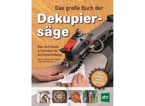 9783702014667 - Das große Buch der Dekupiersäge - John Nelson Paul Meisel Judy G Roberts Kartoniert (TB)