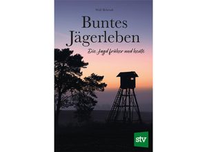 9783702020897 - Buntes Jägerleben - Wolf Behrndt Gebunden