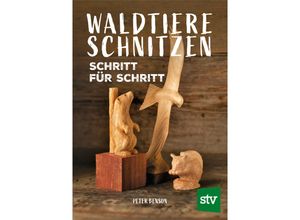 9783702021061 - Waldtiere schnitzen - Peter Benson Kartoniert (TB)