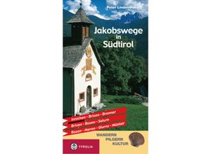 9783702229108 - Jakobswege in Südtirol - Peter Lindenthal Kartoniert (TB)