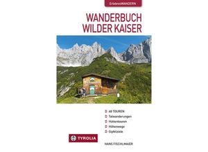 9783702231217 - Wanderbuch Wilder Kaiser - Hans Fischlmaier Kartoniert (TB)