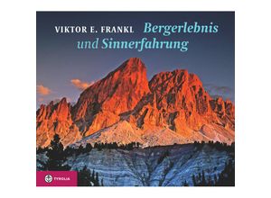 9783702232979 - Bergerlebnis und Sinnerfahrung - Viktor E Frankl Gebunden