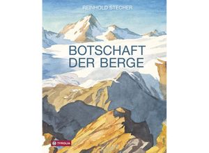 9783702233853 - Botschaft der Berge - Reinhold Stecher Gebunden