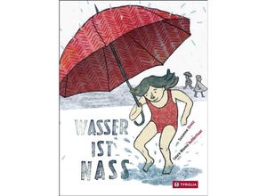 9783702234355 - Wasser ist nass - Susanne Orosz Laura M Aufderhaar Gebunden