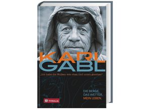 9783702235451 - Ich habe die Wolken von oben und unten gesehen - Karl Gabl Gebunden