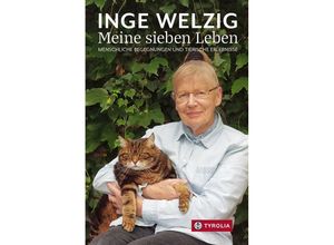 9783702237363 - Meine sieben Leben - Inge Welzig Gebunden