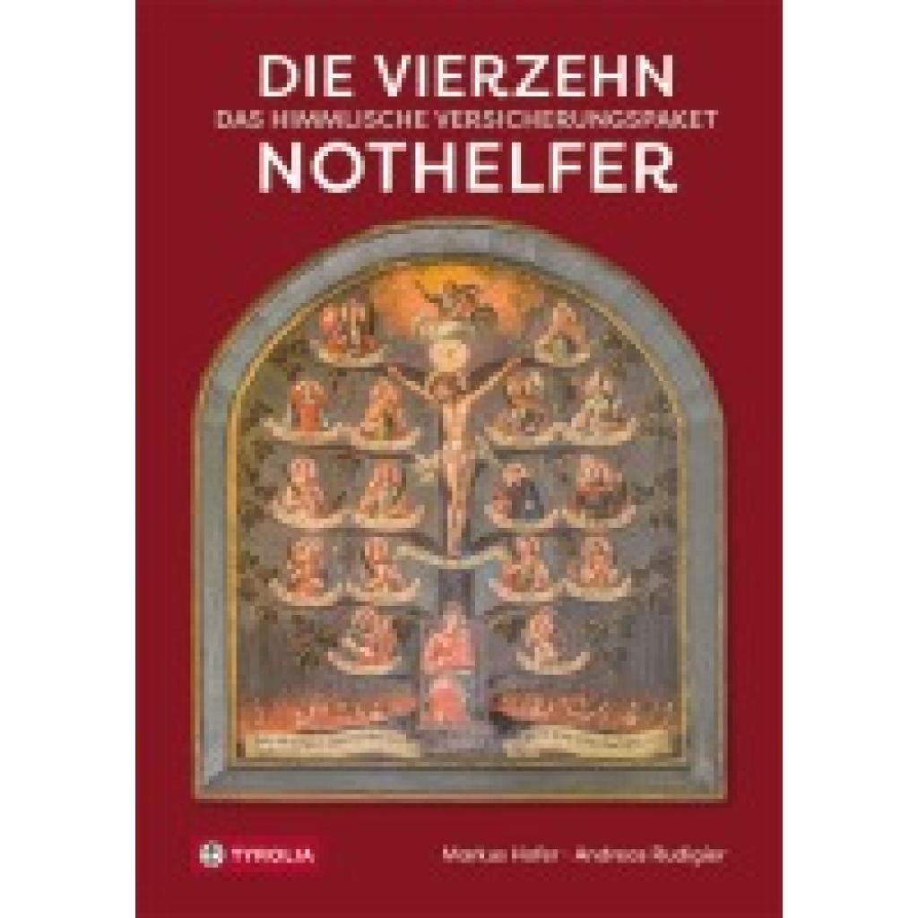 9783702238407 - Die Vierzehn Nothelfer - Markus Hofer Andreas Rudigier Gebunden