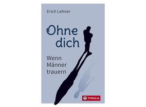 9783702239657 - Ohne dich - Erich Lehner Kartoniert (TB)