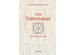 9783702240608 - Das Vaterunser - David Steindl-Rast Leinen