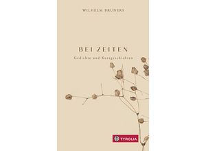 9783702241346 - BEI ZEITEN - Wilhelm Bruners Kartoniert (TB)