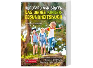 9783702241414 - Hildegard von Bingen - das große Kinder-Gesundheitsbuch - Brigitte Pregenzer Kartoniert (TB)