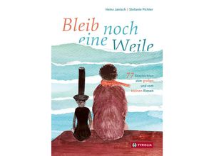 9783702241483 - Bleib noch eine Weile - Heinz Janisch Gebunden