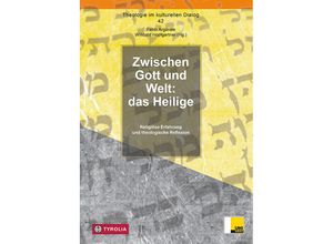 9783702241544 - Zwischen Gott und Welt das Heilige Kartoniert (TB)