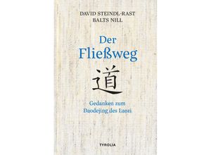 9783702241773 - Der Fließweg - David Steindl-Rast Balts Nill Gebunden