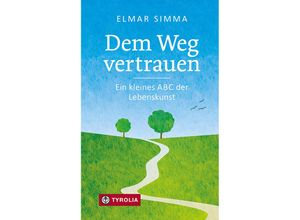 9783702241810 - Dem Weg vertrauen - Elmar Simma Gebunden