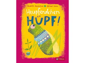 9783702241902 - Heupferdchen hüpf! - Elisabeth Steinkellner Pappband