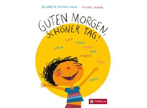 9783702241971 - Guten Morgen schöner Tag - Elisabeth Steinkellner Gebunden