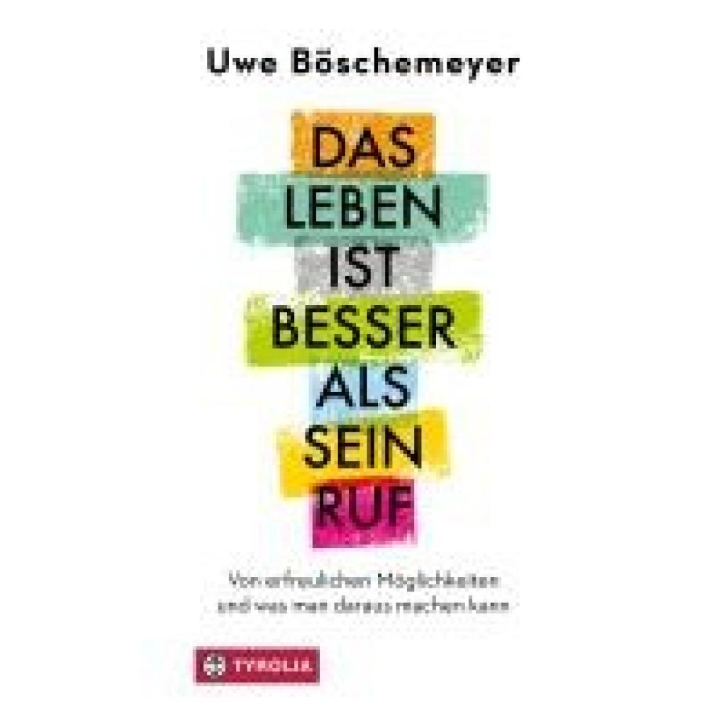 9783702242633 - Böschemeyer Uwe Das Leben ist besser als sein Ruf