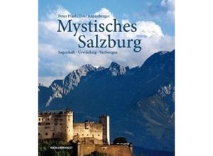 9783702506506 - Mystisches Salzburg - Peter Pfarl Toni Anzenberger Gebunden