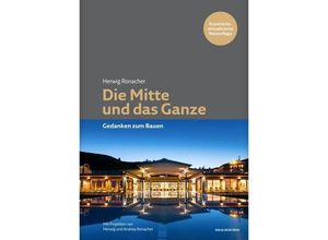 9783702509934 - Die Mitte und das Ganze - Herwig Ronacher Gebunden