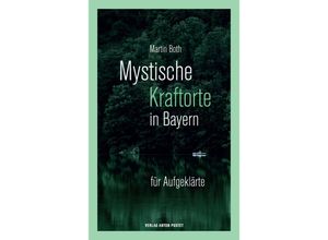 9783702510893 - Mystische Kraftorte in Bayern - Martin Both Gebunden