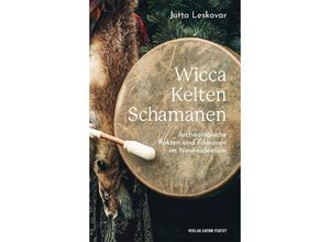 9783702510954 - Wicca · Kelten · Schamanen - Jutta Leskovar Kartoniert (TB)