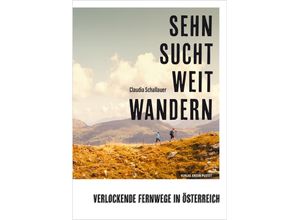 9783702511135 - Sehnsucht Weitwandern - Claudia Schallauer Kartoniert (TB)