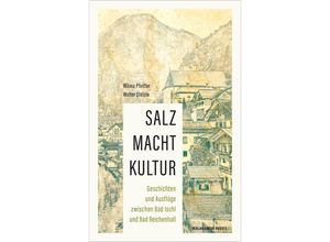 9783702511159 - SALZ MACHT KULTUR - Wilma Pfeiffer Walter Stelzle Kartoniert (TB)