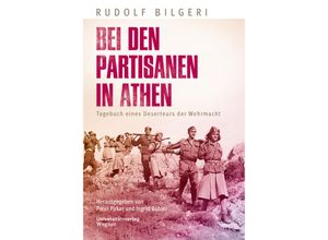 9783703065859 - Bei den Partisanen in Athen - Rudolf Bilgeri Gebunden