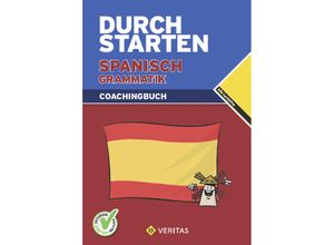 9783705871311 - Monika Veegh - GEBRAUCHT Durchstarten in Spanisch Alle Lernjahre - Grammatik-Training Übungsbuch mit Lösungen (Lernmaterialien) - Preis vom 02102023 050404 h