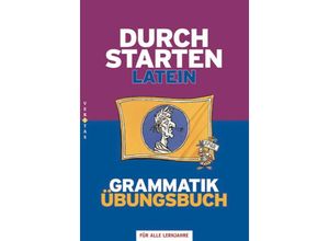 9783705874169 - Oliver Hissek - GEBRAUCHT Durchstarten Latein Grammatik Übungsbuch Für alle Lernjahre - Preis vom 02062023 050629 h