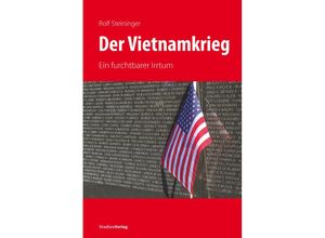 9783706559188 - Der Vietnamkrieg - Rolf Steininger Kartoniert (TB)