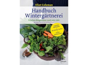 9783706625654 - Handbuch Wintergärtnerei - Eliot Coleman Gebunden