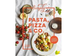 9783706626187 - Simply Pasta Pizza & Co - Julian Kutos Gebunden