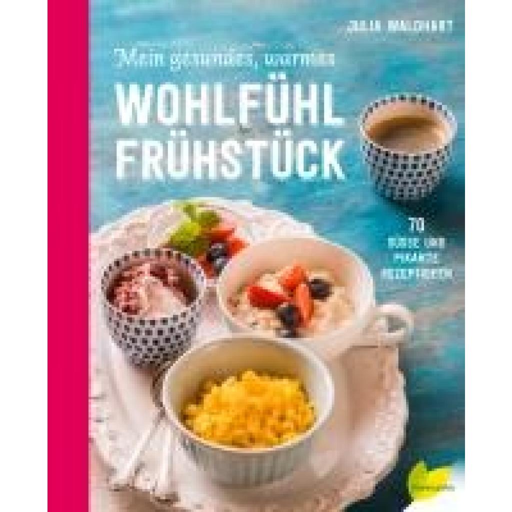 9783706626217 - Waldhart Julia Mein gesundes warmes Wohlfühlfrühstück