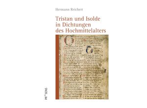 9783706911511 - Tristan und Isolde in Dichtungen des Hochmittelalters - Hermann Reichert Kartoniert (TB)